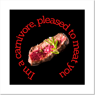 I am a carnivore pleased to meat you Posters and Art